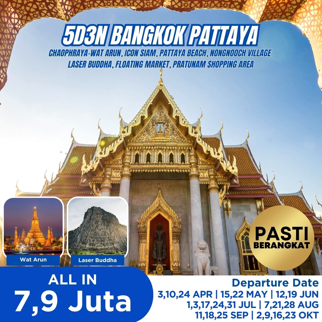 5D3N BANGKOK PATTAYA (APR - OKT 2025) 5D3N BANGKOK PATTAYA (APR - OKT 2025)
